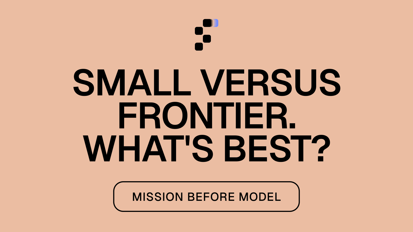 Small Models vs. Frontier Models: There Is No Best Model
